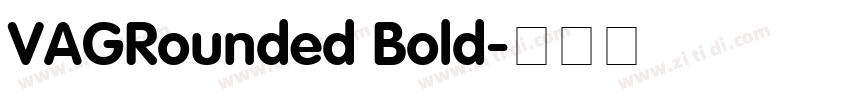 VAGRounded Bold字体转换 VAGRounded Bold字体转换